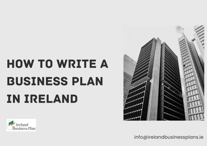 How to Write a Business Plan In Ireland